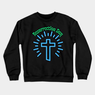 Resurrection Day Crewneck Sweatshirt